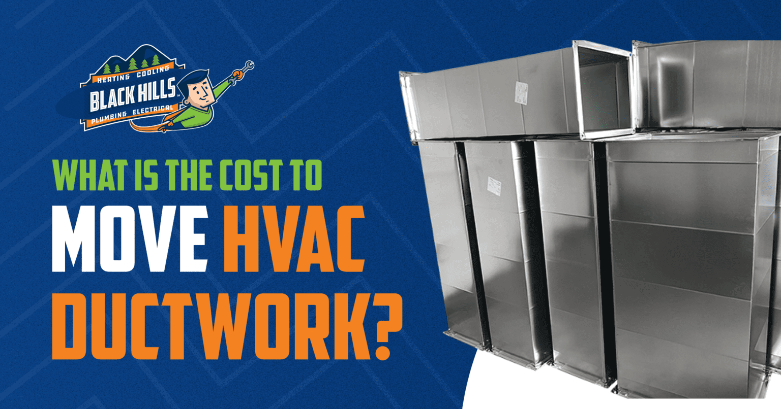 What Is The Cost To Move HVAC Ductwork Black Hills Inc