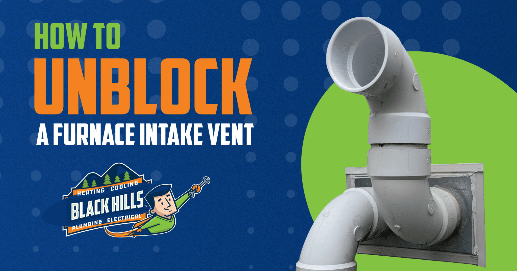 how-to-unblock-a-furnace-intake-vent-black-hills-inc